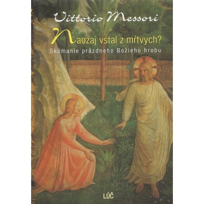 Naozaj vstal zmŕtvych?