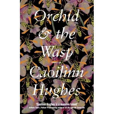 Orchid and the Wasp Caoilinn Hughes