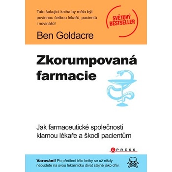 Zkorumpovaná farmacie - Ben Goldacre