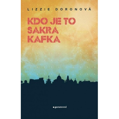 Kdo je to, sakra, Kafka? - Lizzie Doronová