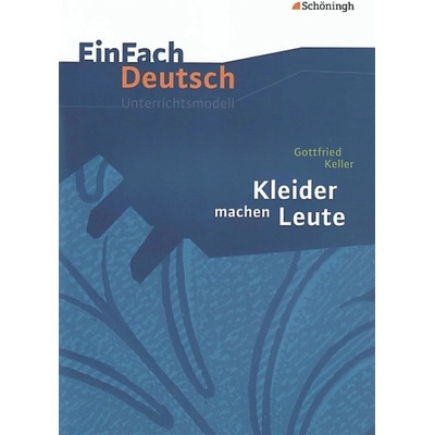 Gottfried Keller 'Kleider machen Leute' - Greiff-Lüchow, Sandra