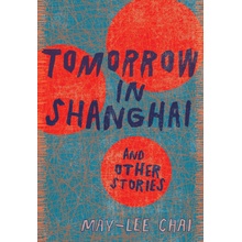 Tomorrow in Shanghai: Stories