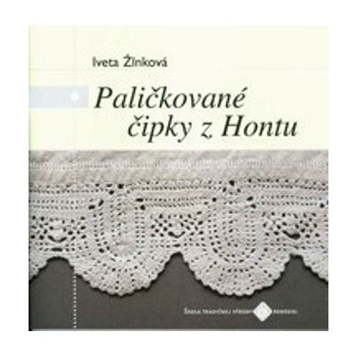 Paličkové čipky z Hontu Iveta Žlnková