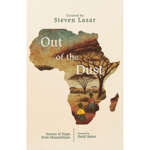Out of the Dust | Steven Lazar, Heidi Baker (ISBN: 9781923067196)
