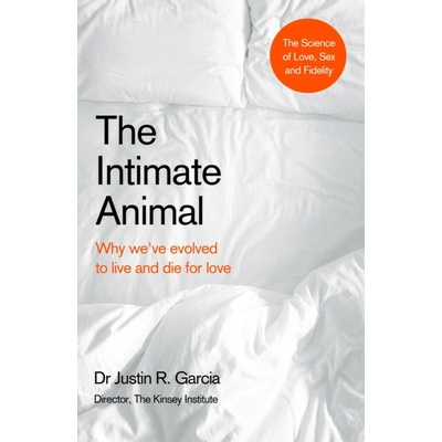 The Intimate Animal - Dr Justin Garcia