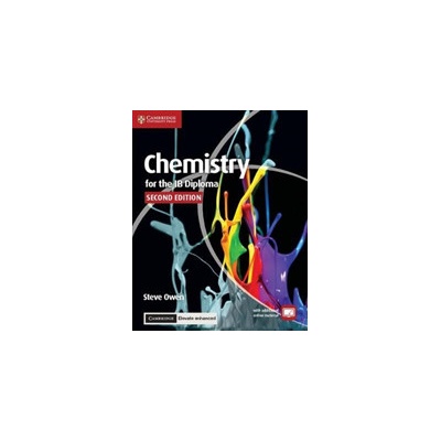 Chemistry for the IB Diploma Coursebook with Cambridge Elevate Enhanced Edition 2 Years Owen Steve