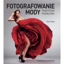 Fotografowanie mody. Praktyczny podręcznik