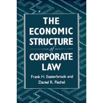 Economic Structure of Corporate Law | Frank H. Easterbrook, Daniel R. Fischel