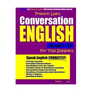 Preston Lee's Conversation English For Thai Speakers Lesson 1 - 20 | Matthew Preston, Kevin Lee (ISBN: 9781790145515)
