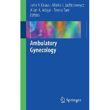 Image 1 of Ambulatory Gynecology | John V. Knaus, Marko J. Jachtorowycz, Allan A. Adajar, Teresa Tam