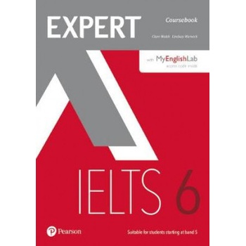 Expert IELTS 6 Coursebook with Online Audio and MyEnglishLab Pin Pack | Clare Walsh, Lindsay Warwick
