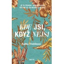 Kde jsi, když nejsi