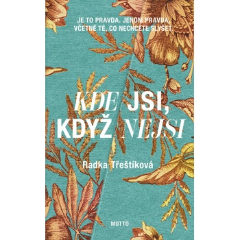 Kde jsi, když nejsi