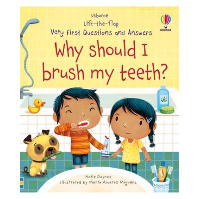 Very First Questions and Answers Why Should I Brush My Teeth? | Marta Alvarez Miguens