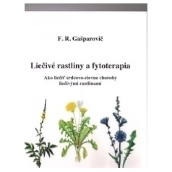 Gašparovič F. R. - Liečivé rastliny a fytoterapia