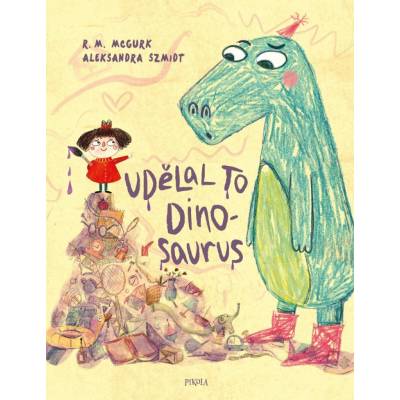 Udělal to dinosaurus!