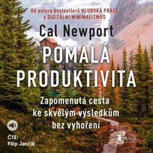 Pomalá produktivita - Cal Newport - čte Filip Jančík