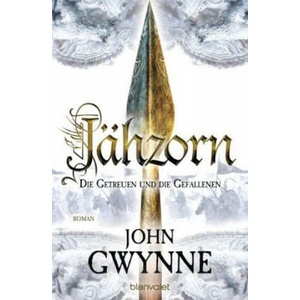 Jähzorn - Die Getreuen und die Gefallenen 3 | John Gwynne, Wolfgang Thon (2017)