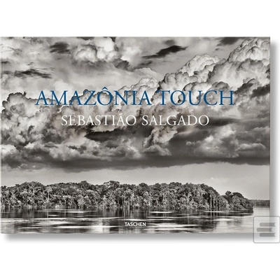 Sebastiao Salgado. Amazonia Touch - Sebastiao Salgado, Lélia Wanick Salgado, TASCHEN