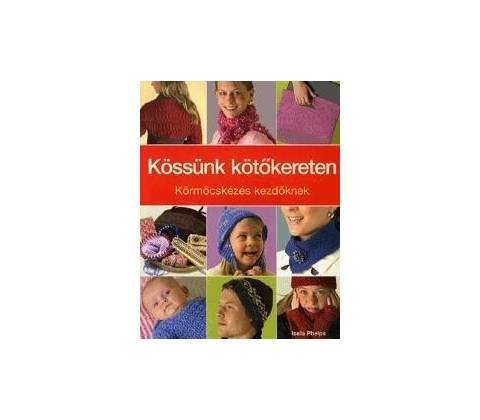 Kössünk kötőkereten