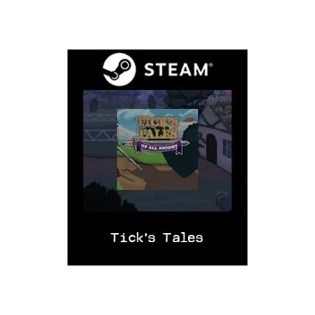 Tick’s Tales