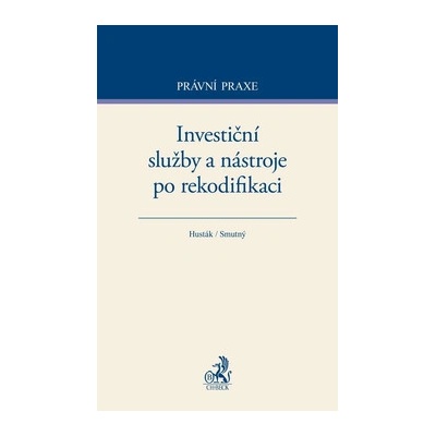 Investiční služby a nástroje po rekodifikaci - Mgr., Ing., et Ing Zdeněk Husták, Mgr. Aleš Smutný