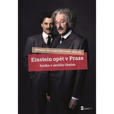 Einstein opět v Praze - Jiří Podolský