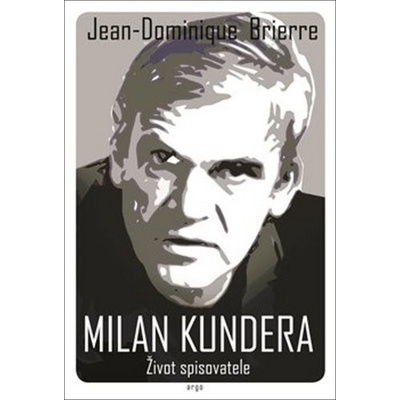 Milan Kundera - Život spisovatele
