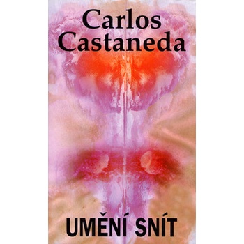 Umění snít - Carlos Castaneda