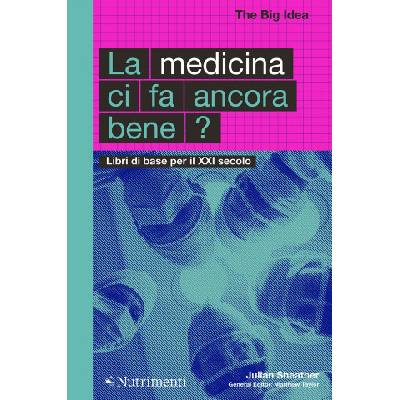 medicina ci fa ancora bene? Libri di base per il XXI secolo