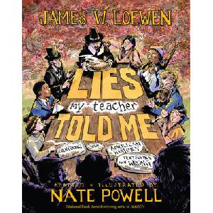 Lies My Teacher Told Me: A Graphic Adaptation | LOEWEN JAMES W (ISBN: 9781620977033)