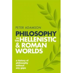 Philosophy in the Hellenistic and Roman Worlds | Adamson, Peter (ISBN: 9780198818601)