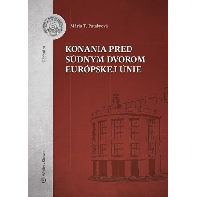 Konania pred Súdnym dvorom Európskej únie - Patakyová Mária T.