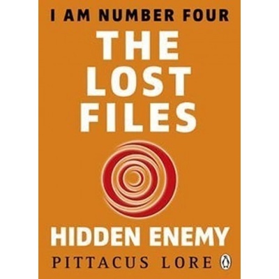 I Am Number Four: The Lost Files: Hidden Enem- Pittacus Lore