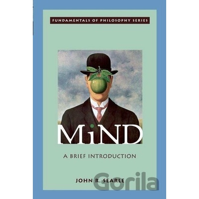 Mind - A Brief Introduction Searle John R. Mills Professor of Mind and Language University of California BerkeleyPaperback
