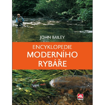 Encyklopedie moderního rybáře - Bailey John
