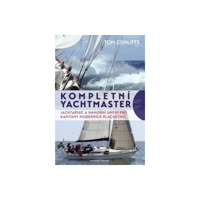 Kompletní Yachtmaster - Jachtařské a námořní umění pro kapitány moderních plachetnic