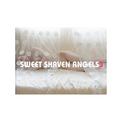 Sweet Shaven Angels 3 - Mikhail Paramonov - Hardcover