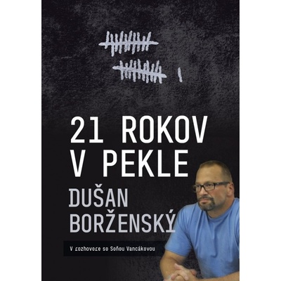 21 rokov v pekle - Dušan Borženský