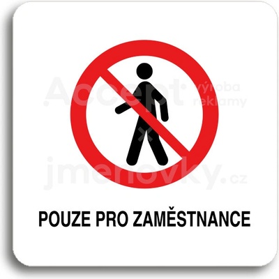 ACCEPT Piktogram pouze pro zaměstnance II - bílá tabulka - barevný tisk bez rámečku