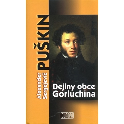 Dejiny obce Goriuchina - Alexander S. Puškin