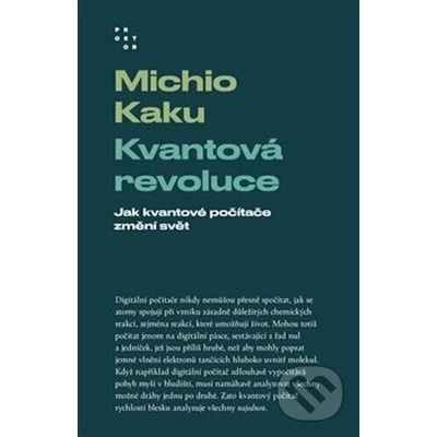 Kvantová revoluce - Jak kvantové počítače změní svět - Kaku Michio