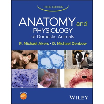 Anatomy and Physiology of Domestic Animals - Akers, R. Michael (Virgina Polytechnic Institue and State University, USA) a Denbow, D. Michael (Virginia Polytechnic Institute and State University, USA)