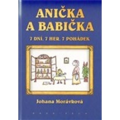 Anička a babička - Johana Morávková