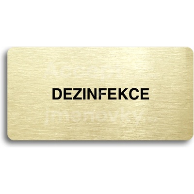 ACCEPT Piktogram DEZINFEKCE - zlatá tabulka - černý tisk bez rámečku