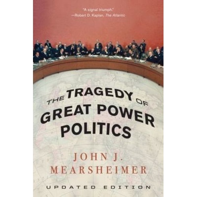 The Tragedy of Great Power Politics - (Mearsheimer John J.) – Zbozi.Blesk.cz
