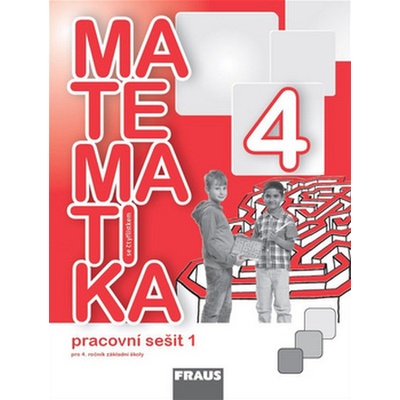 Matematika se čtyřlístkem 4/1.díl Pracovní sešit