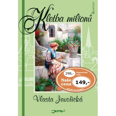Kletba milionů - Vlasta Javořická