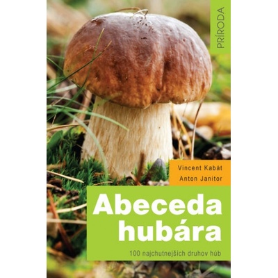 ABECEDA HUBÁRA - Vincent Kabát – Anton Janitor
