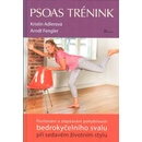 Psoas trénink - Posilování a zlepšování pohyblivosti bedrokyčelního svalu při sedavém životním stylu